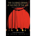 The Closing Drama at The End of The Age: Is Christ's Coming One Coming or in Two Phases?