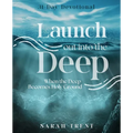 Launch Out Into the Deep: When the Deep Becomes Holy Ground