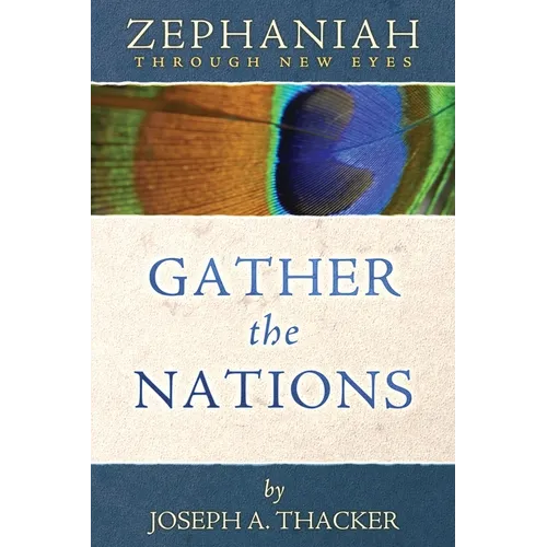 Gather the Nations: Zephaniah Through New Eyes