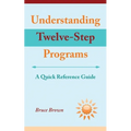 Understanding Twelve-Step Programs: A Quick Reference Guide
