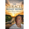 The Miracle Road Home