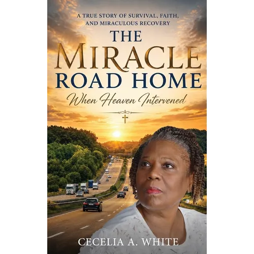 The Miracle Road Home