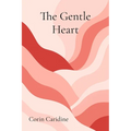 The Gentle Heart: Valentine's Day as Radical Self-Love