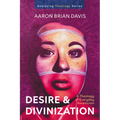 Desire and Divinization