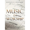 Music in Worship: An Examination of the Contemporary Music in the Churches of Christ
