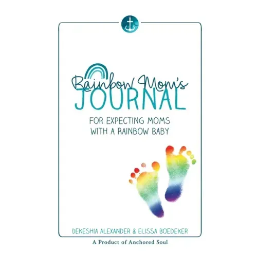 Rainbow Mom's Journal: For Expecting Moms with a Rainbow Baby