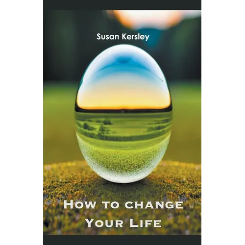 How to Change Your Life