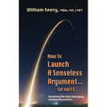 How to Launch a Senseless Argument - or Not!: Reversing the most damaging relationship pattern