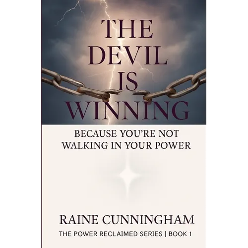 The Devil Is Winning: Because You're Not Walking in Your Power