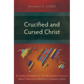 Crucified and Cursed Christ: An Analysis of Galatians 3:1-14 in the Context of Curses in Biblical Times and its Relevance to Marakwet Culture