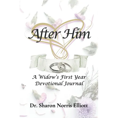 After Him: A Widow's First Year Devotional Journal
