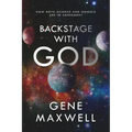 Backstage With God: How Both Science and Genesis Are in Agreement