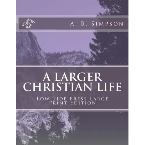 A Larger Christian Life