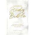 Women's Study Bible: Read Bible in 52-Weeks. Journaling to Engage Mind, Soul and Will.