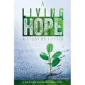 A Living Hope: A Study of 1 Peter