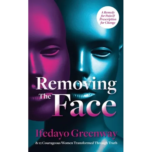 Removing The Face: A Remedy for Pain & Prescription for Change