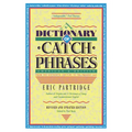 Dictionary of Catch Phrases