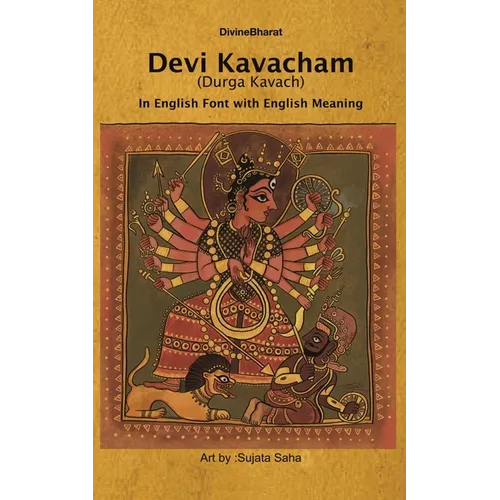 Devi Kavacham (Durga Kavach): In English Font with English Meaning