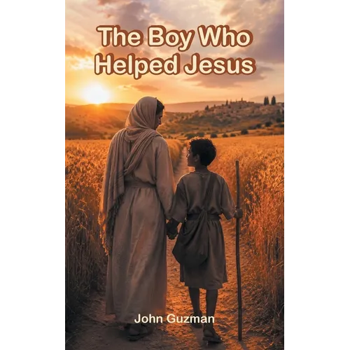 The Boy Who Helped Jesus