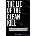 The Lie of the Clean Kill: Idaho, the Firing Squad, and the Allure of the Bullet