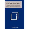 Faith and Knowledge: A Modern Introduction to the Problem of Religious Knowledge