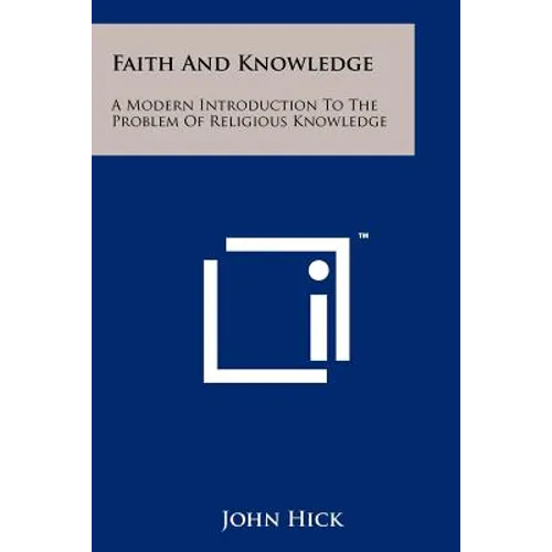 Faith and Knowledge: A Modern Introduction to the Problem of Religious Knowledge