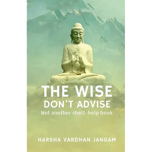 Wise Don't Advise