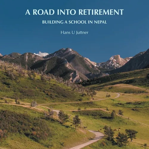 A Road into Retirement: Building a School in Nepal