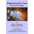Empowered by Love: We Are Not Alone