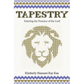 Tapestry: Entering the Presence of the Lord