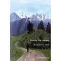 Staying the Journey: The Narrow Road