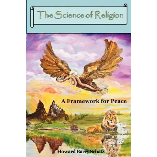 The Science of Religion: A Framework for Peace