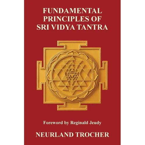 Fundamental Principles of Sri Vidya Tantra