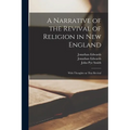 A Narrative of the Revival of Religion in New England: With Thoughts on That Revival