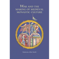 War and the Making of Medieval Monastic Culture