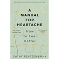 A Manual for Heartache