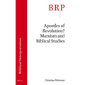 Apostles of Revolution? Marxism and Biblical Studies