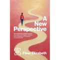A New Perspective: The emotionally resilient woman: Recognise your triggers, cultivate self-acceptance and embrace emotional health