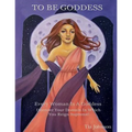 To Be Goddess: Every Woman Is A Goddess Discover The Domain In Which You Reign Supreme