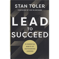 Lead to Succeed: 10 Essential Habits of Outstanding Leaders