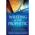 Writing & The Prophetic