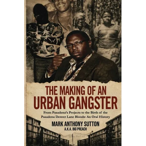 The Makings of An Urban Gangster