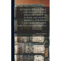A Genealogical Table and History of the Springer Family, in Europe and North America, for Eight Centuries, From the Earliest German Princes