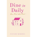 Dine in Daily: Dine First. Seek First.