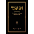 Confronting Unbelief: Your Soul and the City of the Great King