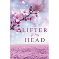 The Lifter of My Head