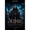Seidhr: The Witchcraft of the Vikings
