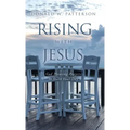 Rising with Jesus: God Pleasing Prayers to Start Your Day