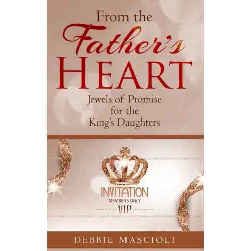 From the Father's Heart: Jewels of Promise for the King's Daughters