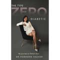 The Type Zero Diabetic: My Journey as Patient Zero